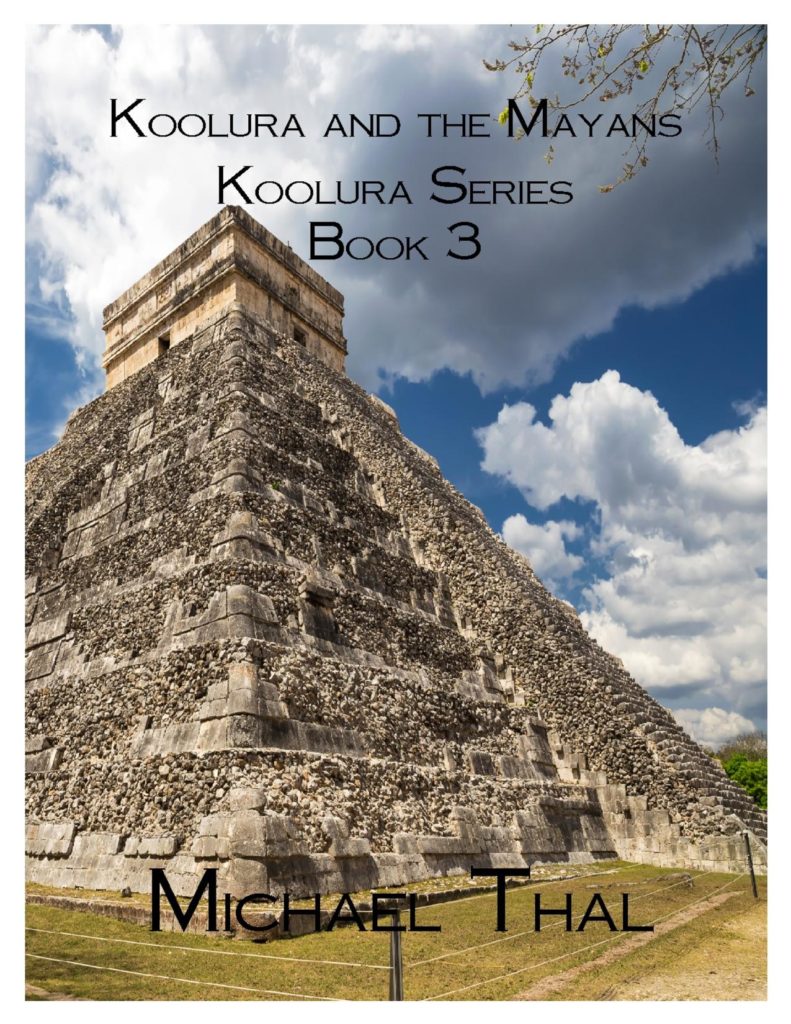Koolura and the Mayans page 001 Summer 2020: A Glimpse into a Writer's Career
