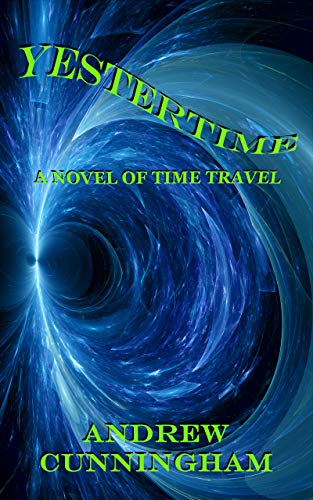 Yestertime: A Novel of Time Travel