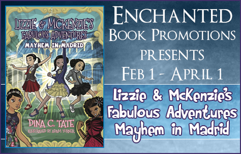 Enchanted Promotions Lizzie & McKenzie’s Fabulous Adventures: Mayhem in Madrid