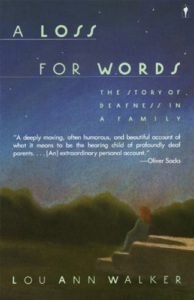cover A Loss for Words: The Story of Deafness in a Family